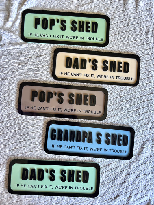 Pops/Dads/Grandpas Shed Sign